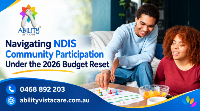 Navigating NDIS Community Participation Under the 2026 Budget Reset